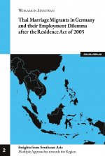 Thai Marriage Migrants in Germany and their Employment Dilemma after the Residence Act of 2005