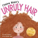 Claire Blair's Unruly Hair: A Curly-Girl Tale (Red Hair)