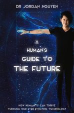 A Human's Guide to the Future