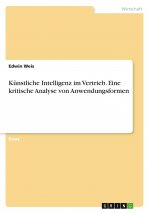 Künstliche Intelligenz im Vertrieb. Eine kritische Analyse von Anwendungsformen