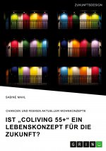 Ist ?CoLiving 55+? ein Lebenskonzept für die Zukunft?