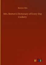 Mrs. Beeton's Dictionary of Every-Day Cookery