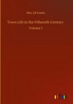 Town Life in the Fifteenth Century
