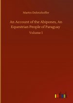 Account of the Abipones, An Equestrian People of Paraguay