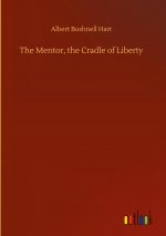Mentor, the Cradle of Liberty