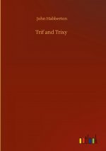 Trif and Trixy