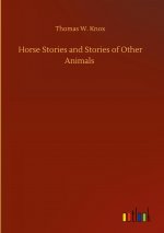 Horse Stories and Stories of Other Animals
