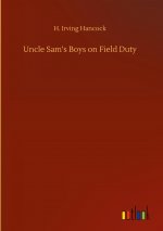 Uncle Sam's Boys on Field Duty