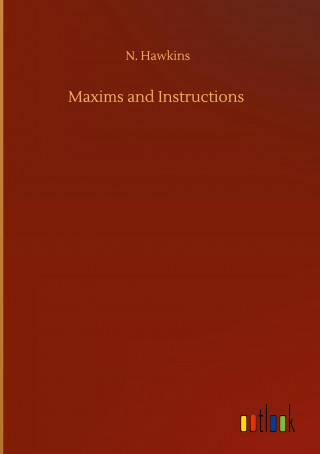 Maxims and Instructions