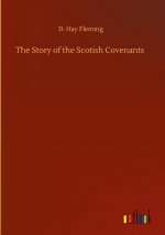 Story of the Scotish Covenants