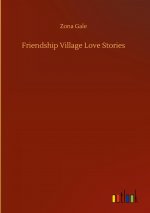 Friendship Village Love Stories
