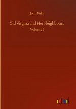 Old Virgina and Her Neighbours