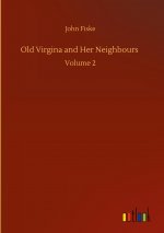 Old Virgina and Her Neighbours