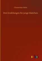 Drei Erzahlungen fur junge Madchen