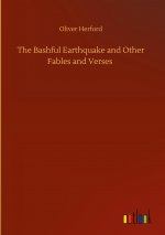 Bashful Earthquake and Other Fables and Verses