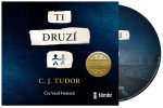 Ti druzí