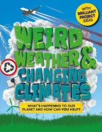 Weird Weather and Changing Climates: What's Happening to Our Planet and How Can You Help?