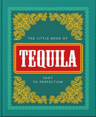 Little Book of Tequila (Kemény kötésű)