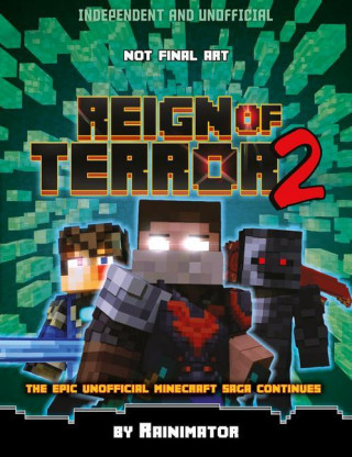 Reign of Terror 2: Minecraft Graphic Novel (Independent & Unofficial): The Next Chapter of the Enthralling Unofficial Minecraft Epic Fantasy