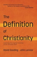 The Definition of Christianity: Exploring the Original Meaning of the Christian Faith