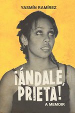 !Andale, Prieta!