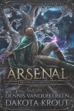 Arsenal: A Divine Dungeon Series