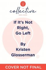 If It's Not Right, Go Left