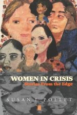 Women In Crisis: Stories From the Edge