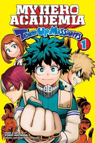 My Hero Academia: Team-Up Missions, Vol. 1 (Kohei Horikoshi)(Puha kötésű)
