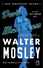 Devil in a Blue Dress (30th Anniversary Edition): An Easy Rawlins Novel