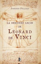 La derni?re leçon de Léonard de Vinci
