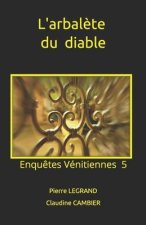 L'arbal?te du diable