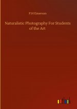 Naturalistic Photography For Students of the Art