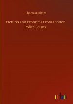 Pictures and Problems From London Police Courts