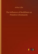 Influence of Buddhism on Primitive Christianity