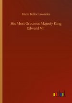 His Most Gracious Majesty King Edward VII