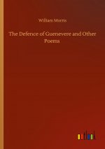 Defence of Guenevere and Other Poems