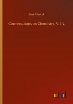 Conversations on Chemistry, V. 1-2