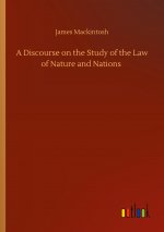 Discourse on the Study of the Law of Nature and Nations