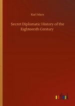 Secret Diplomatic History of the Eighteenth Century