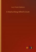 Maid at King Alfred's Court