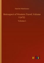 Retrospect of Western Travel, Volume I (of 2)