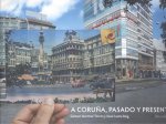 A Coruña, pasado y presente