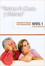 Entrene la mente y disfrute 1. Cuadernos de trabajo para personas mayores