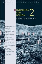 Xornalistas con opinión 2. Vinte biografías