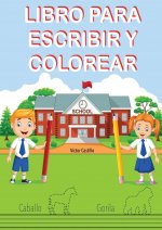 Libro para Escribir y Colorear (Para Ninos)