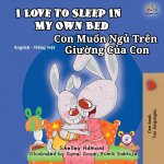 I Love to Sleep in My Own Bed (English Vietnamese Bilingual Book for Kids)