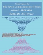 Seven Commandments of Noah. Volume I - IDOLATRY
