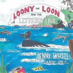 Loony the Loon and the Littered Lake