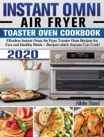 Instant Omni Air Fryer Toaster Oven Cookbook 2020